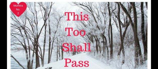 This Too, Shall Pass- Momtra No. 2